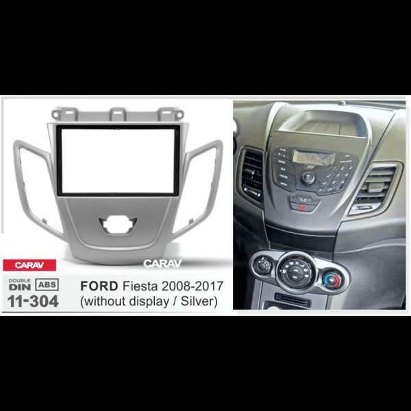 Перехідна рамка CARAV 11-304 для FORD Fiesta 2008+ wo/display (Silver) AV_11-304 фото